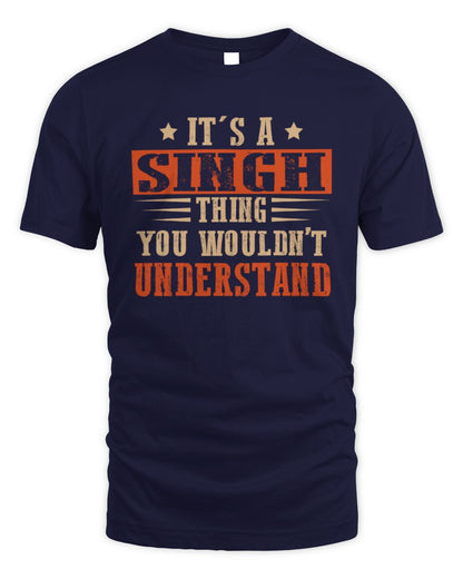 It's a Name Thing Personalized Funny Shirt SINGH M1-51 / Unisex Standard T-Shirt / navy