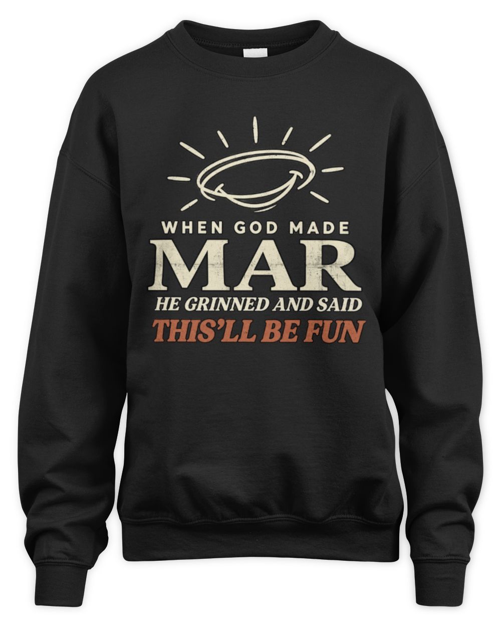 When God Made Your Name Funny Western T-Shirt T-Shirt MAR M1-S82 / Unisex Sweatshirt / black