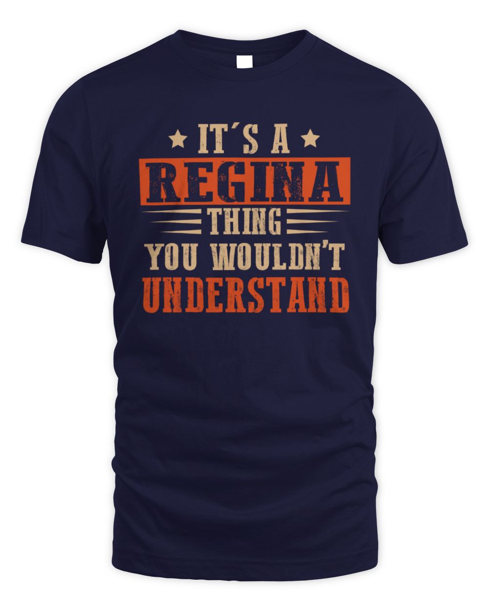 It's a Name Thing Personalized Funny Shirt REGINA M1-51 / Unisex Standard T-Shirt / navy