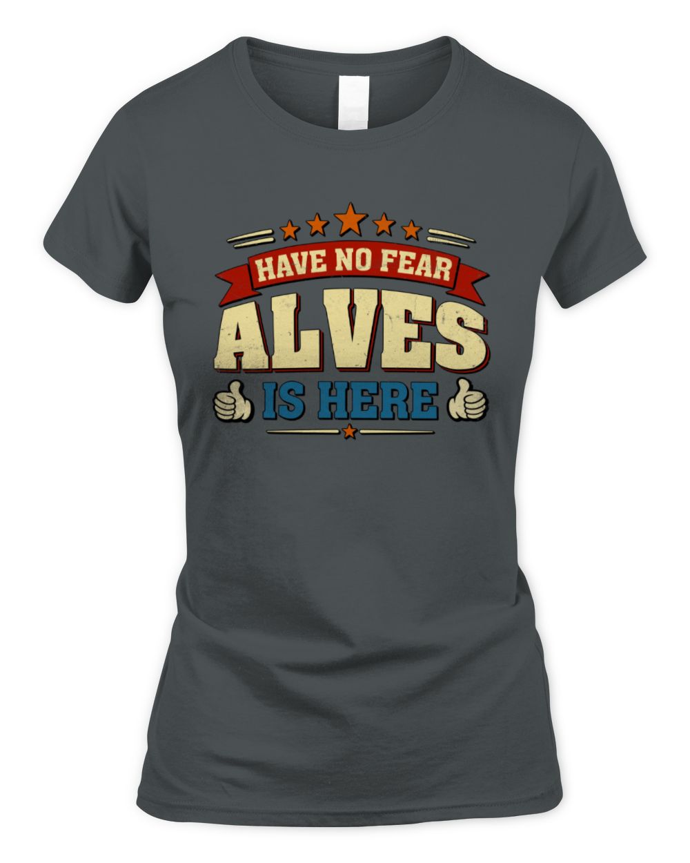 Have No Fear Your Name Is Here Cool Graphic T-Shirt ALVES M1-71 / Women's Standard T-Shirt / charcoal