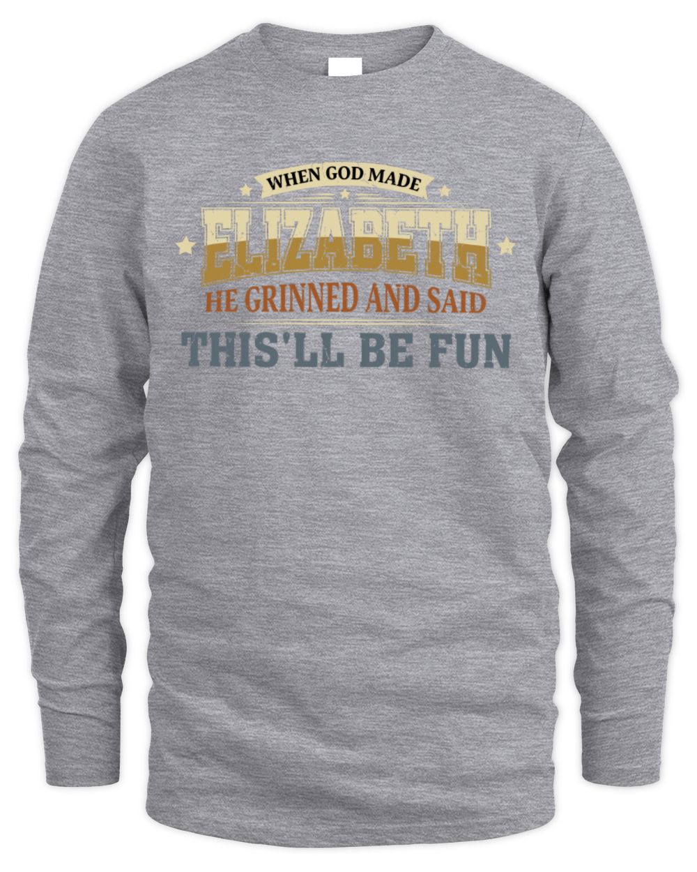 When God Made Your Name Funny Heritage T-Shirt ELIZABETH M1-80 / Men's Long Sleeved T-Shirt / sport grey