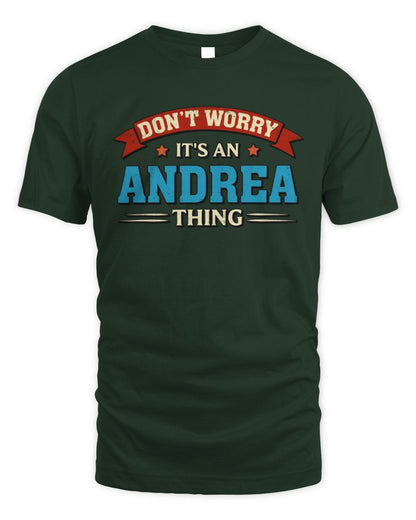 Don't Worry It's a Your Name Thing Funny Retro T-Shirt ANDREA M1-57 / Unisex Standard T-Shirt / forest green