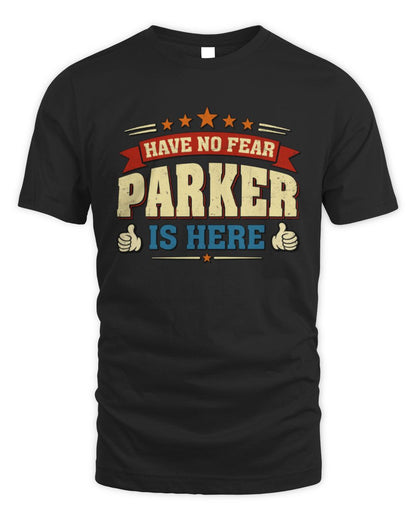Have No Fear Your Name Is Here Cool Graphic T-Shirt PARKER M1-71 / Unisex Standard T-Shirt / black