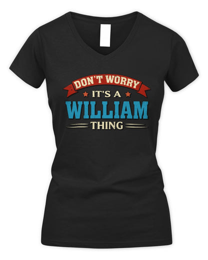 Don't Worry It's a Your Name Thing Funny Retro T-Shirt WILLIAM M1-57 / Women's V-Neck T-Shirt / black