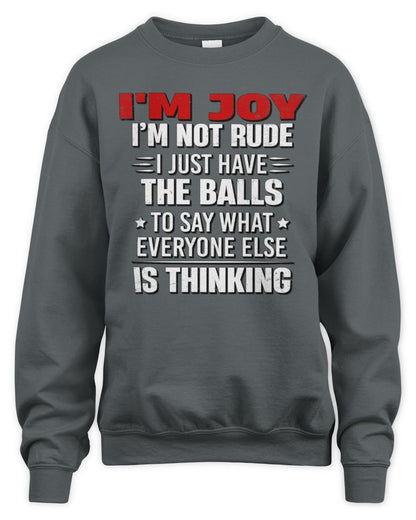 I'm Name I'm Not Rude I Just Have The Balls Funny T-Shirt JOY M1-46 / Unisex Sweatshirt / charcoal