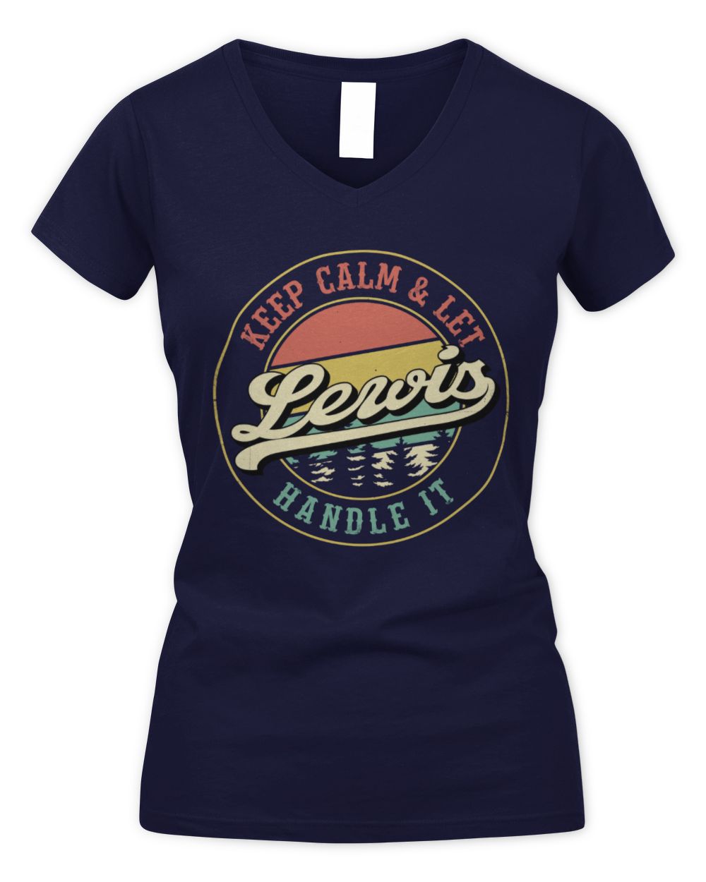 Keep Calm Let Your Name Handle It Retro T-Shirt LEWIS M1-54 / Women's V-Neck T-Shirt / navy