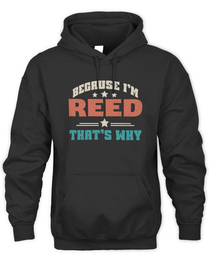 Because I'm Name That's Why Personalized Retro Shirt REED-49 / Unisex Hoodie / black