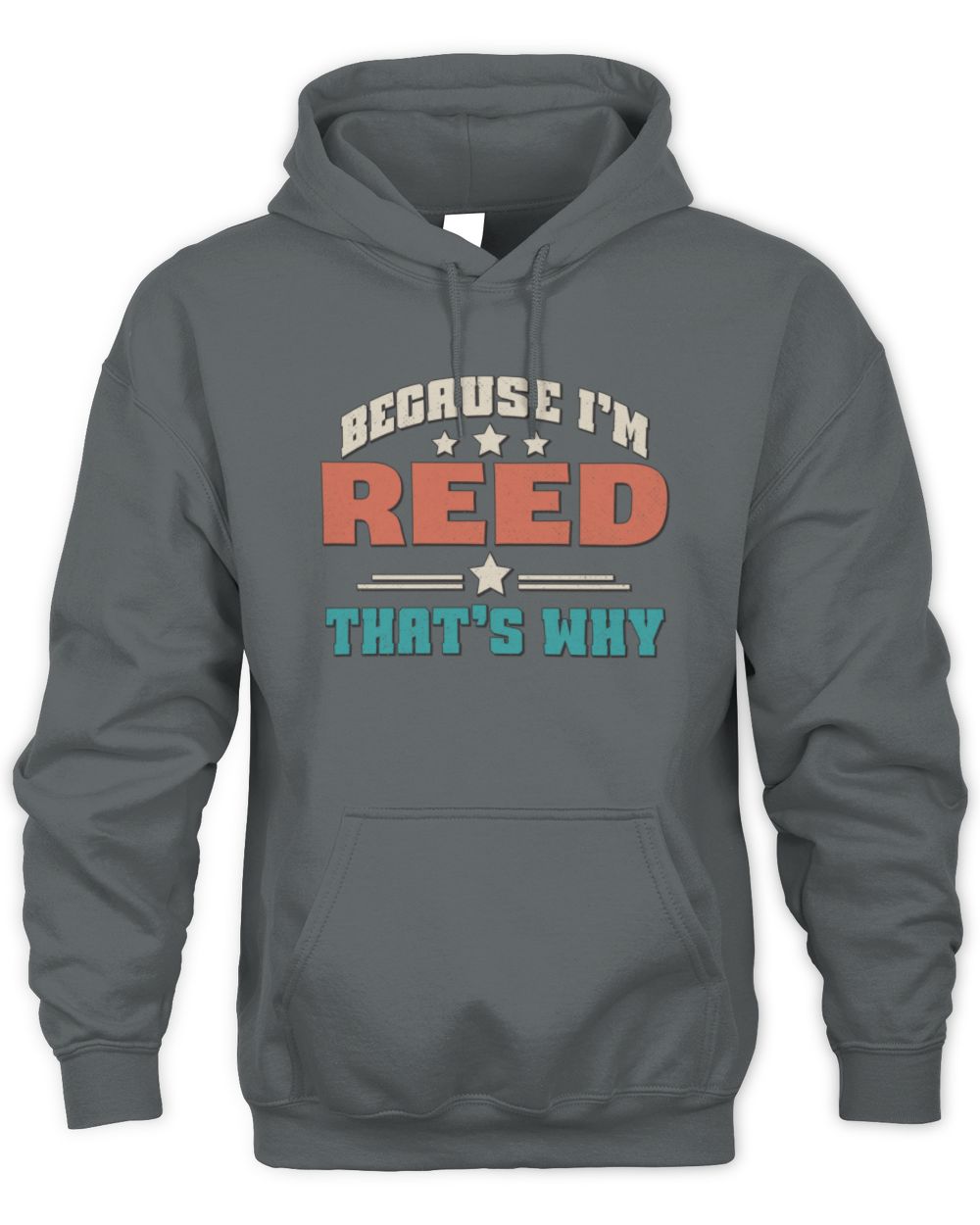 Because I'm Name That's Why Personalized Retro Shirt REED-49 / Unisex Hoodie / charcoal