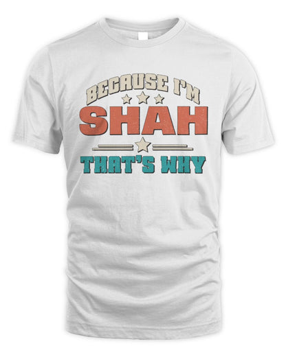 Because I'm Name That's Why Personalized Retro Shirt SHAH-49 / Unisex Standard T-Shirt / white