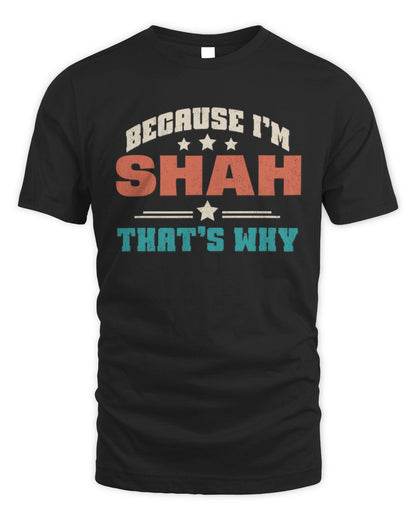 Because I'm Name That's Why Personalized Retro Shirt SHAH-49 / Unisex Standard T-Shirt / black