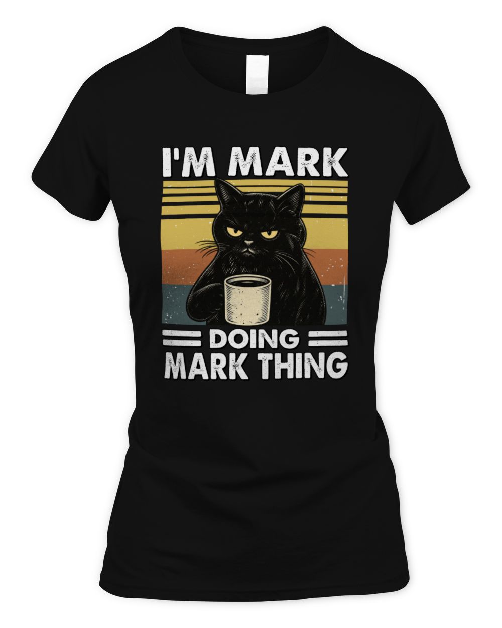 I'm Name Doing Name Thing Grumpy Black Cat Shirt MARK M1-79 / Women's Standard T-Shirt / black