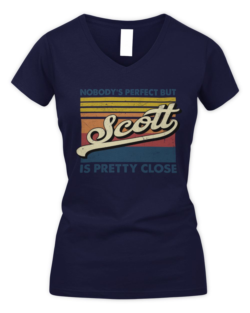 Nobody's Perfect But Your Name Is Pretty Close Retro Shirt SCOTT M1-65 / Women's V-Neck T-Shirt / navy