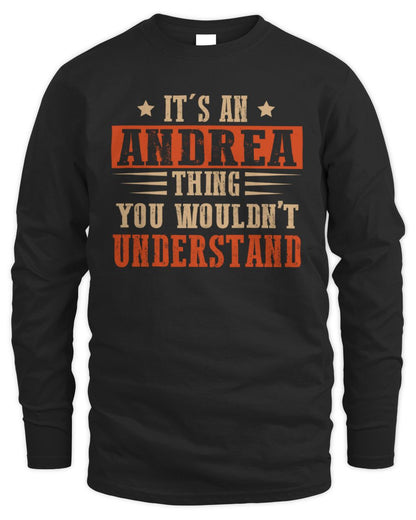 It's a Name Thing Personalized Funny Shirt ANDREA M1-51 / Men's Long Sleeved T-Shirt / black