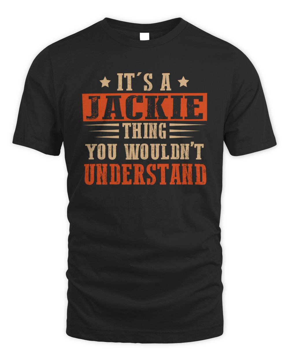 It's a Name Thing Personalized Funny Shirt JACKIE M1-51 / Unisex Standard T-Shirt / black