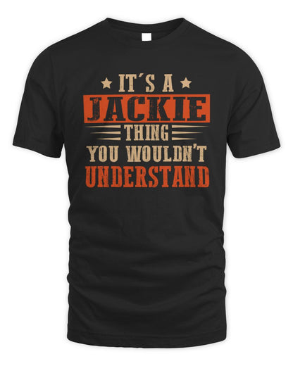 It's a Name Thing Personalized Funny Shirt JACKIE M1-51 / Unisex Standard T-Shirt / black