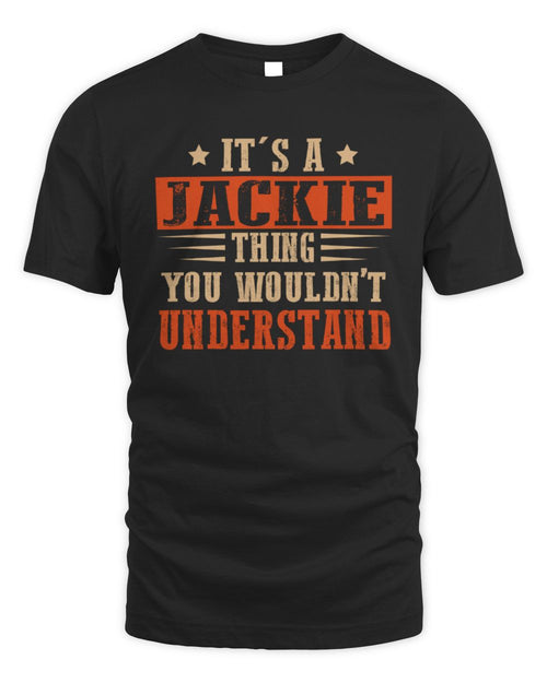It's a Name Thing Personalized Funny Shirt JACKIE M1-51 / Unisex Standard T-Shirt / black