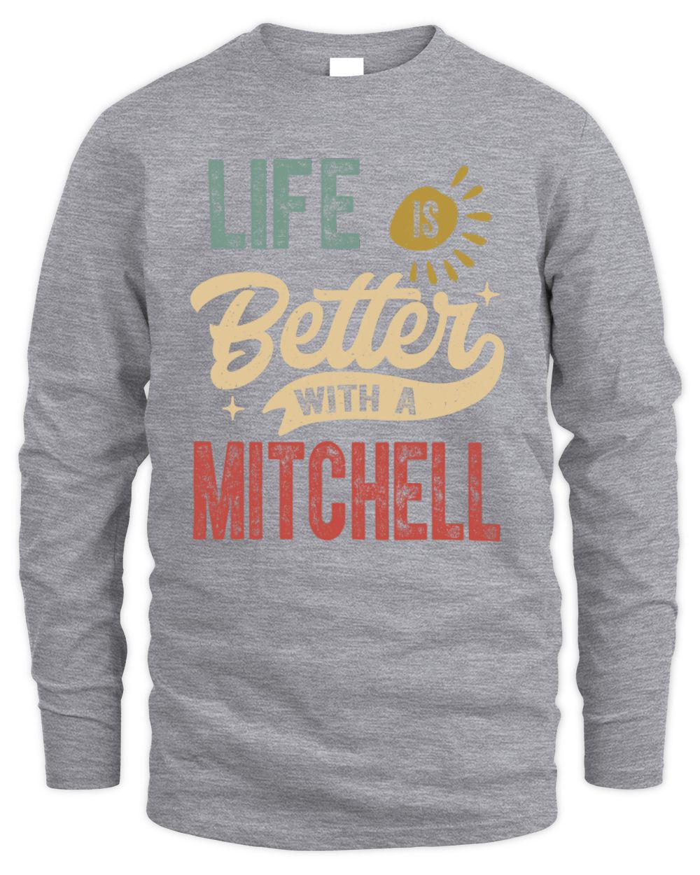 Life Is Better With a Name Personalized Retro T-Shirt MITCHELL-48 / Men's Long Sleeved T-Shirt / sport grey