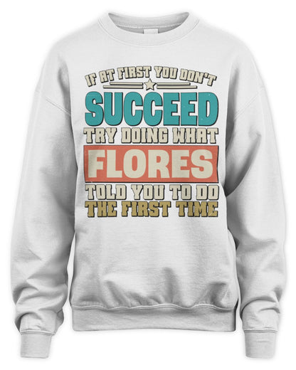 If at First You Don't Succeed Funny Vintage Shirt FLORES M1-53 / Unisex Sweatshirt / white