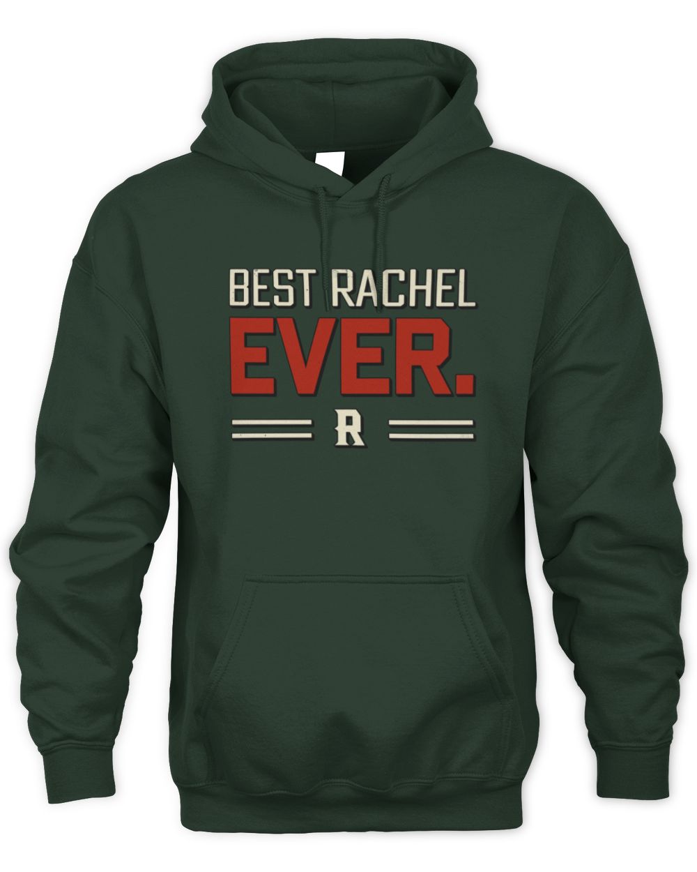 Best Your Name Ever Cool Shirt RACHEL M1-58 / Unisex Hoodie / forest green