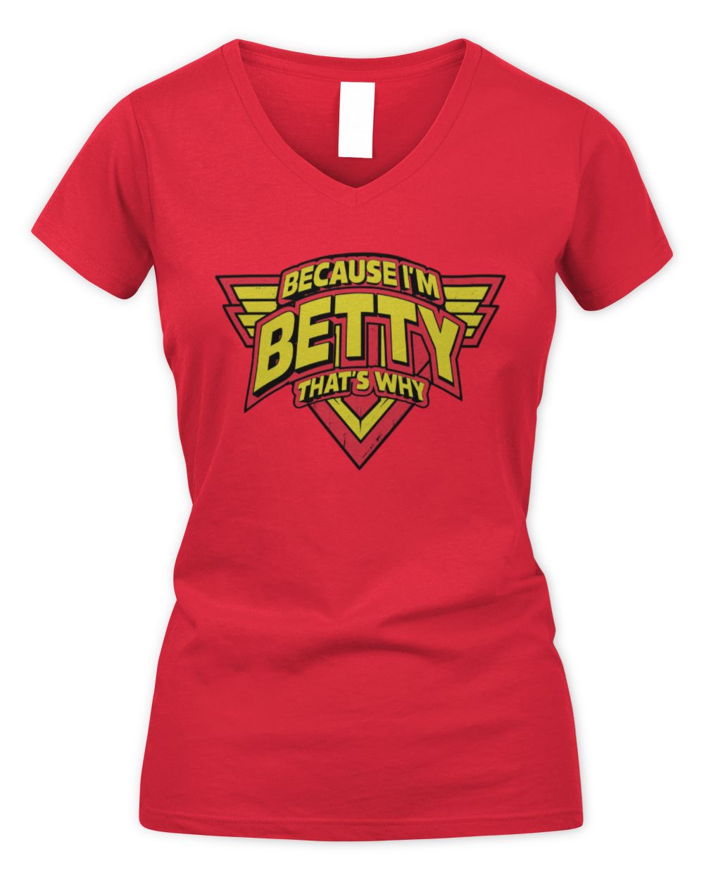 Because I'm Name That's Why Red and Yellow Logo Graphic T-Shirt BETTY M1-75 / Women's V-Neck T-Shirt / red