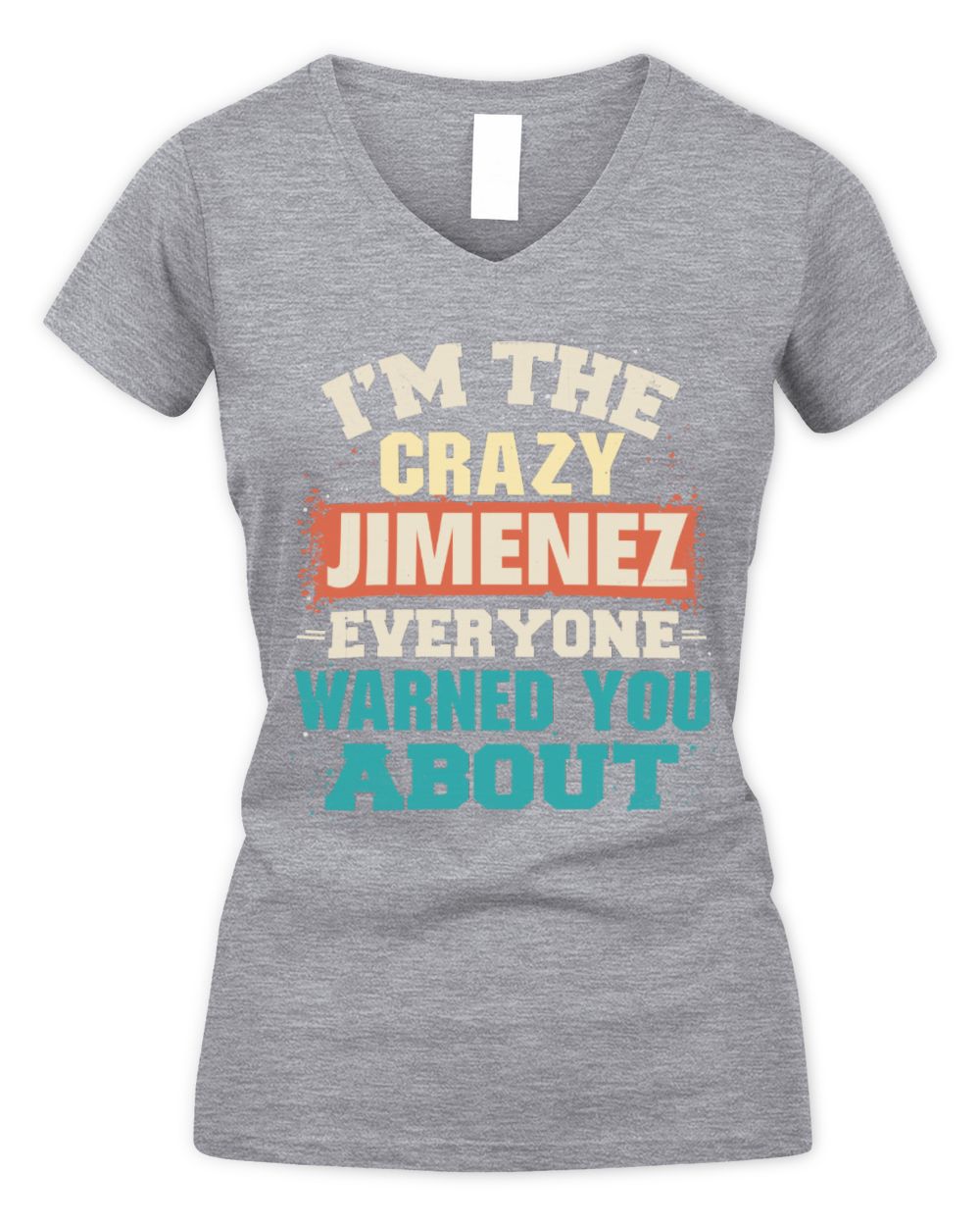 I'm the Crazy One Everyone Warned You About Retro Graphic T-Shirt JIMENEZ M1-70 / Women's V-Neck T-Shirt / sport grey