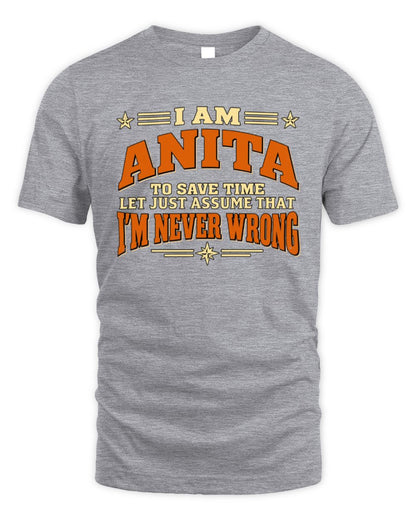 I'm Name Let's Just Assume I'm Never Wrong Retro Shirt ANITA M1-64 / Unisex Standard T-Shirt / sport grey