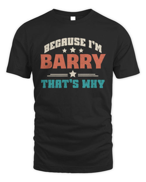 Because I'm Name That's Why Personalized Retro Shirt BARRY-49 / Unisex Standard T-Shirt / black