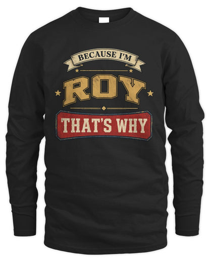 Because I'm Name That's Why Americana T-Shirt ROY M1-S88 / Men's Long Sleeved T-Shirt / black
