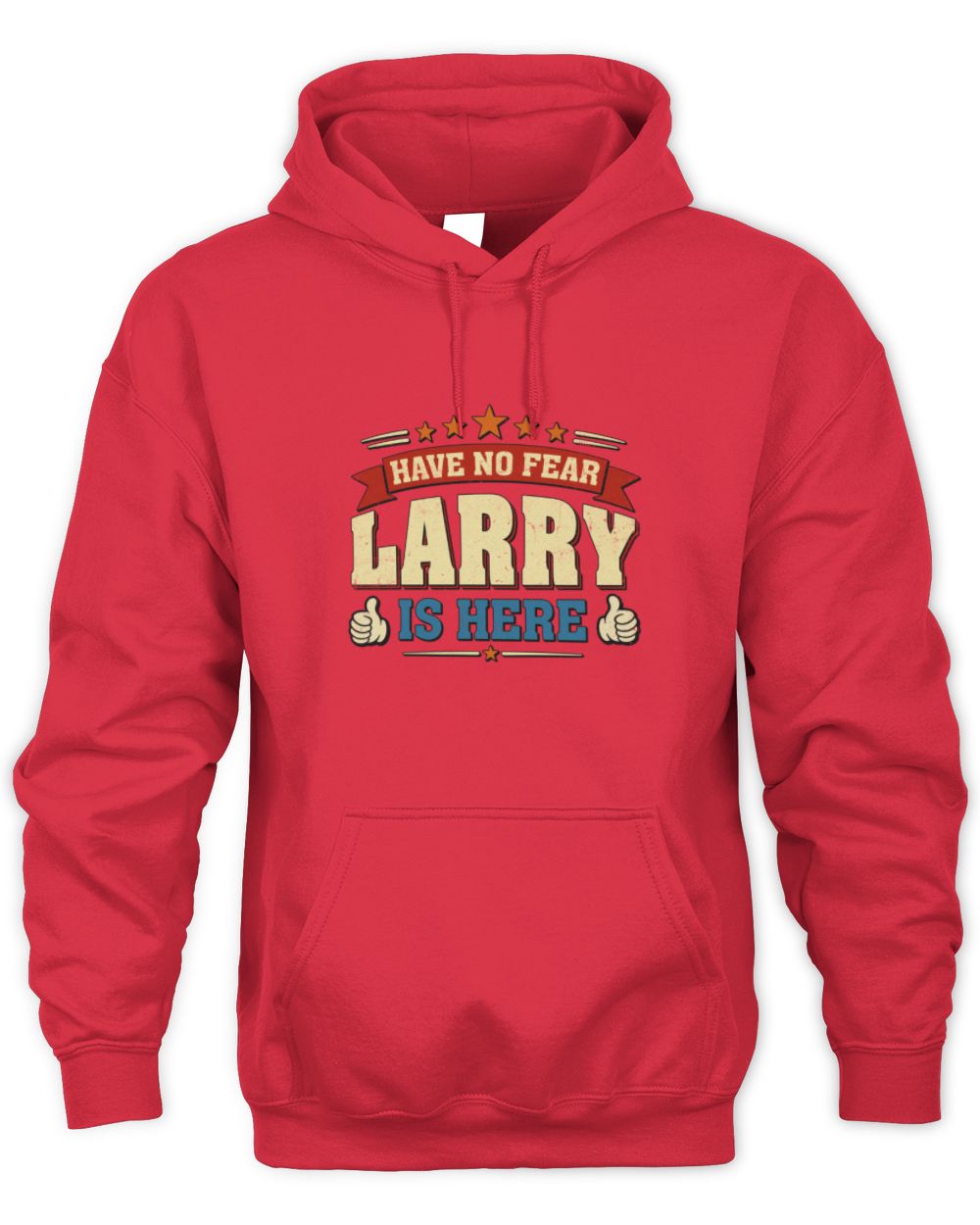 Have No Fear Your Name Is Here Cool Graphic T-Shirt LARRY M1-71 / Unisex Hoodie / red
