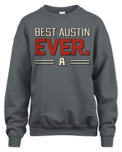 Best Your Name Ever Cool Shirt AUSTIN M1-58 / Unisex Sweatshirt / charcoal