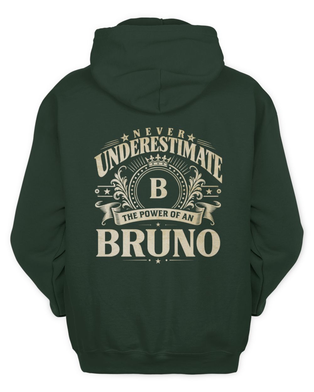 Never Underestimate Your Name Luxury Logo Shirt BRUNO M1-63 / Unisex Hoodie / forest green