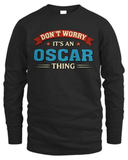 Don't Worry It's a Your Name Thing Funny Retro T-Shirt OSCAR M1-57 / Men's Long Sleeved T-Shirt / black