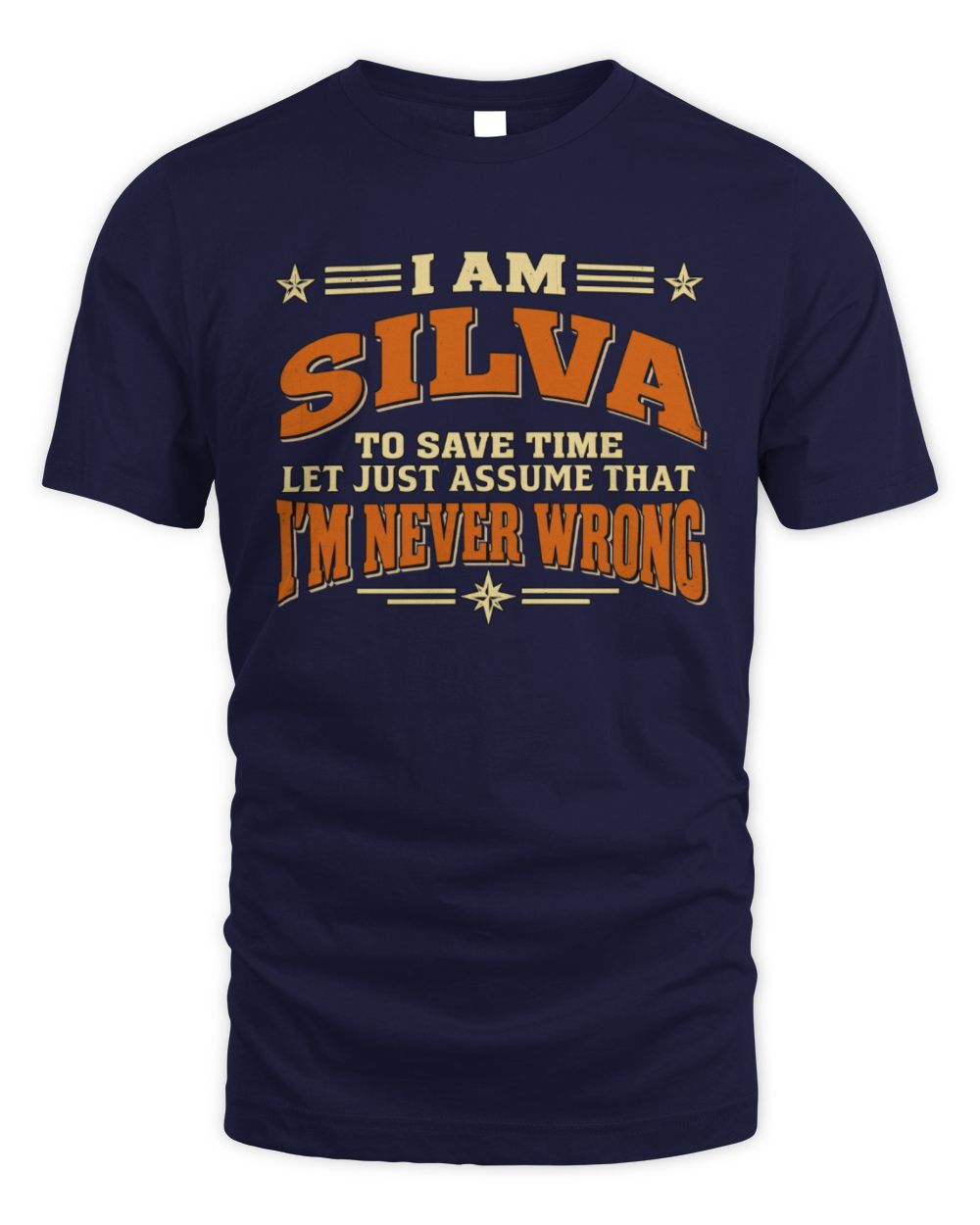 I'm Name Let's Just Assume I'm Never Wrong Retro Shirt SILVA M1-64 / Unisex Standard T-Shirt / navy