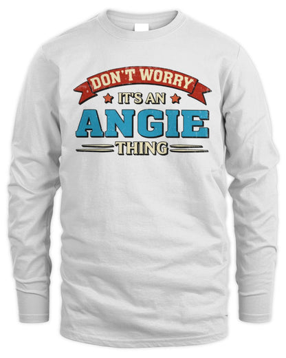 Don't Worry It's a Your Name Thing Funny Retro T-Shirt ANGIE M1-57 / Men's Long Sleeved T-Shirt / white