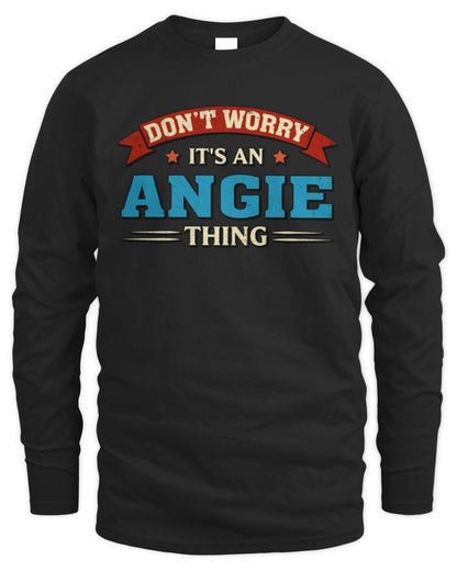 Don't Worry It's a Your Name Thing Funny Retro T-Shirt ANGIE M1-57 / Men's Long Sleeved T-Shirt / black