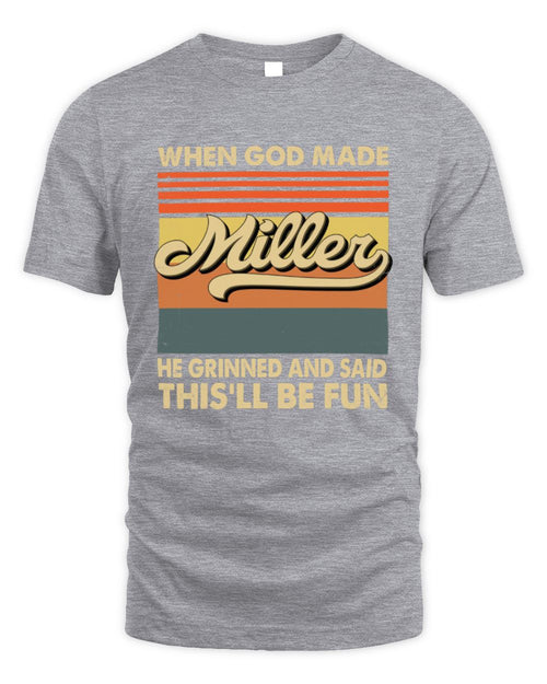 When God Made Your Name He Grinned Vintage T-Shirt MILLER M1-55 / Unisex Standard T-Shirt / sport grey