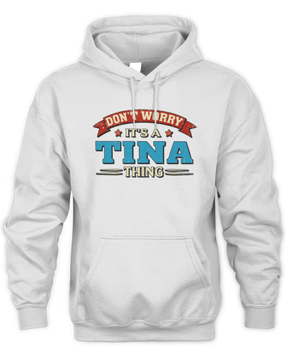 Don't Worry It's a Your Name Thing Funny Retro T-Shirt TINA M1-57 / Unisex Hoodie / white