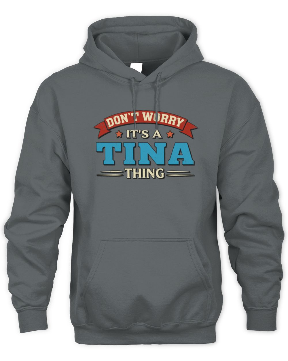 Don't Worry It's a Your Name Thing Funny Retro T-Shirt TINA M1-57 / Unisex Hoodie / charcoal