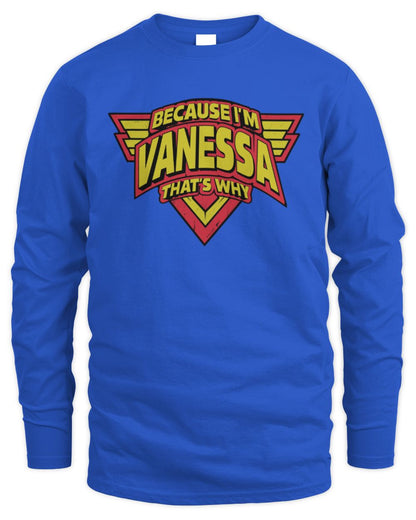 Because I'm Name That's Why Red and Yellow Logo Graphic T-Shirt VANESSA M1-75 / Men's Long Sleeved T-Shirt / royal