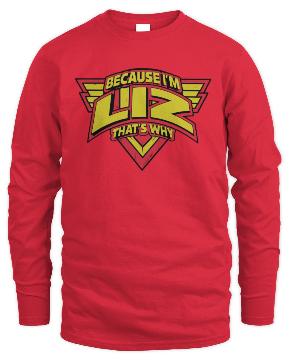 Because I'm Name That's Why Red and Yellow Logo Graphic T-Shirt LIZ M1-75 / Men's Long Sleeved T-Shirt / red