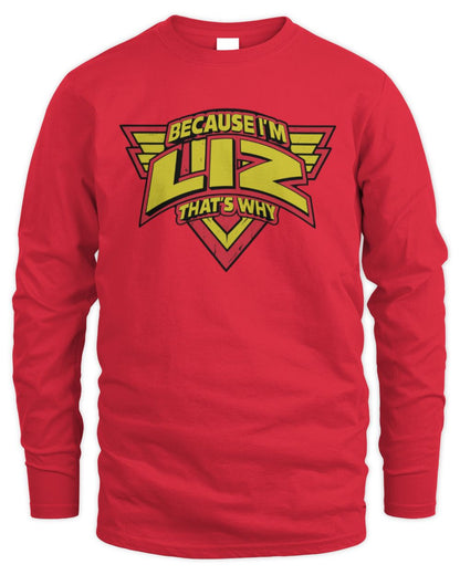 Because I'm Name That's Why Red and Yellow Logo Graphic T-Shirt LIZ M1-75 / Men's Long Sleeved T-Shirt / red