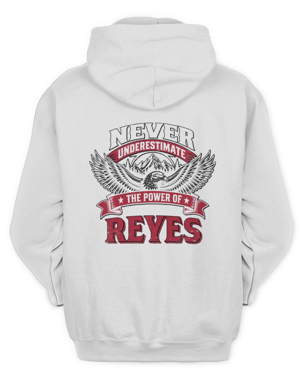 Never Underestimate Your Name Eagle Mountain Shirt REYES M1-61 / Unisex Hoodie / white