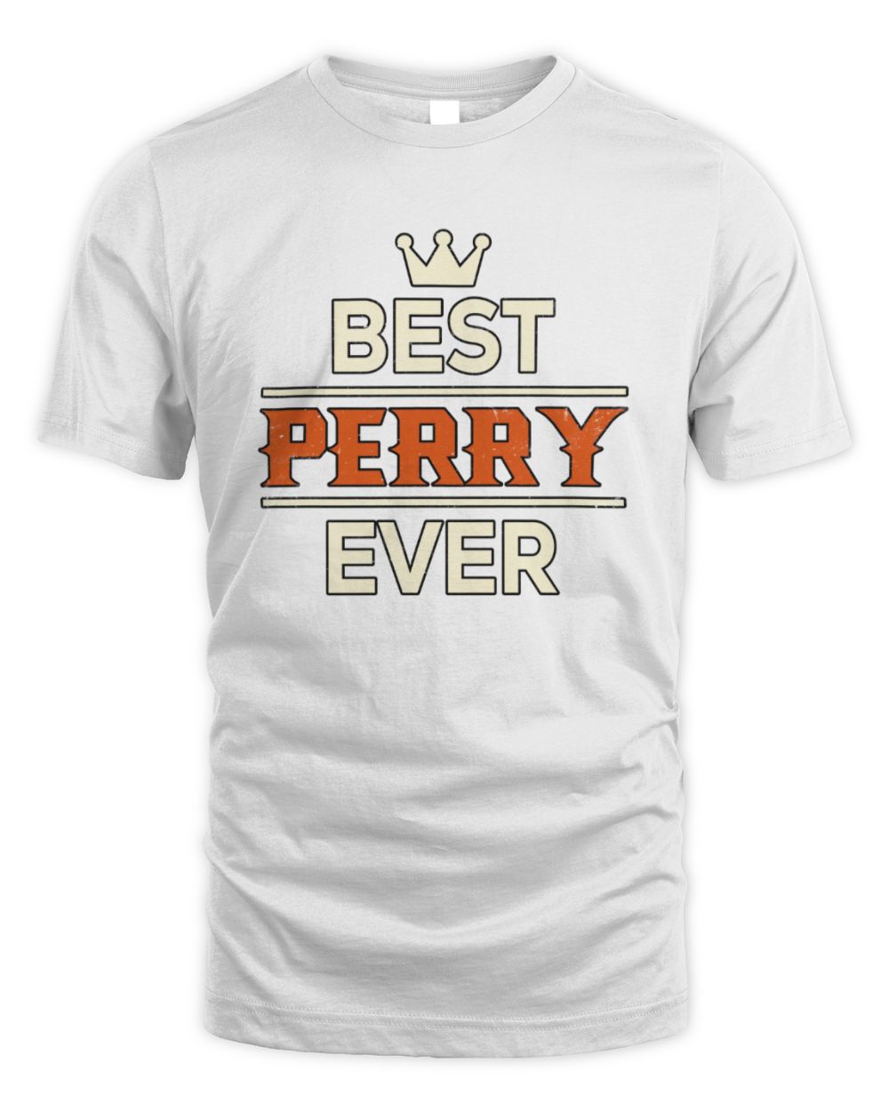 Best Your Name With Crown Shirt PERRY M1-59 / Unisex Standard T-Shirt / white
