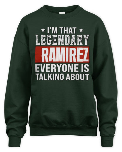 I'm That Legendary Name Everyone Is Talking About Funny Graphic T-Shirt RAMIREZ M1-73 / Unisex Sweatshirt / forest green