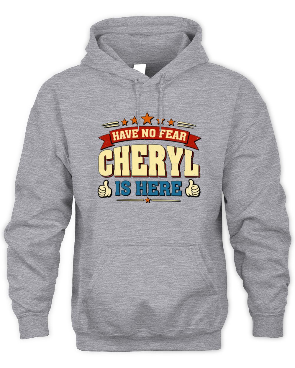 Have No Fear Your Name Is Here Cool Graphic T-Shirt CHERYL M1-71 / Unisex Hoodie / sport grey