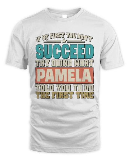 If at First You Don't Succeed Funny Vintage Shirt PAMELA M1-53 / Unisex Standard T-Shirt / white