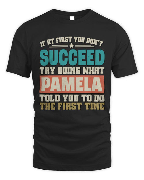 If at First You Don't Succeed Funny Vintage Shirt PAMELA M1-53 / Unisex Standard T-Shirt / black