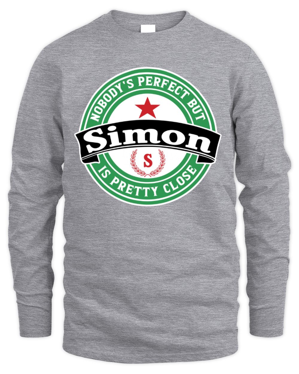 Nobody's Perfect But Your Name Is Pretty Close Heineken Beer T-Shirt SIMON M1-S85 / Men's Long Sleeved T-Shirt / sport grey