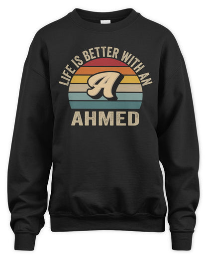 Life Is Better with Name Vintage Sun Shirt AHMED M1-50 / Unisex Sweatshirt / black