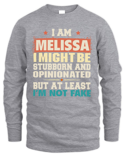 I Am Name I Might Be Stubborn and Opinionated Graphic T-Shirt MELISSA M1-72 / Men's Long Sleeved T-Shirt / sport grey